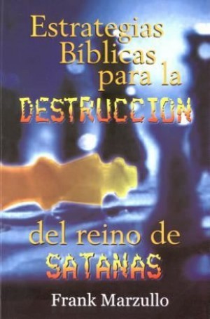 Estrategias bíblicas para la destrucción del reino de Satanás