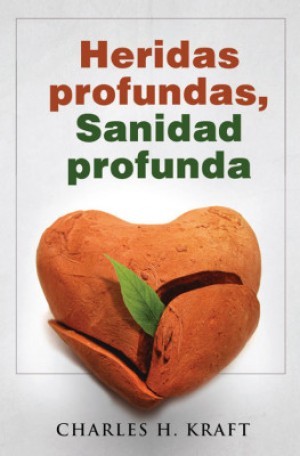 Heridas profundas, sanidad profunda