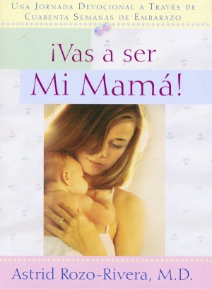 ¡Vas a ser mi mamá!