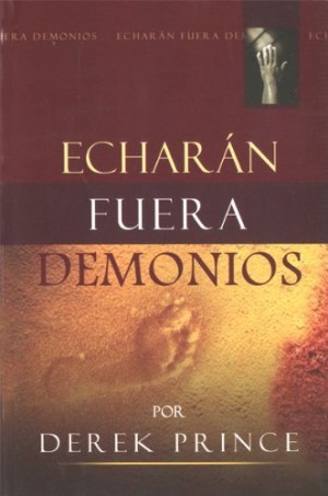 Echarán fuera demonios