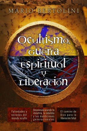 Ocultismo, guerra espiritual y liberación