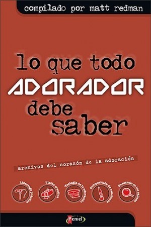 Lo que todo adorador debe saber