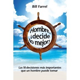 HOMBRE, DECIDE LO MEJOR!