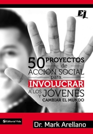 50 proyectos de acción social para involucrar a los jóvenes y cambiar el mundo